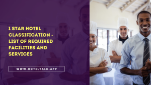 1 Star Hotel Classification - List Of Required Facilities and Services