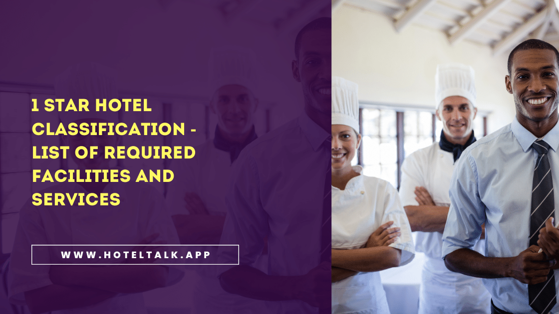 1 Star Hotel Classification - List Of Required Facilities and Services