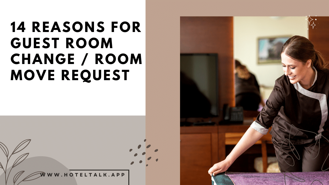 14 Reasons For Guest Room Change or Room Move Request