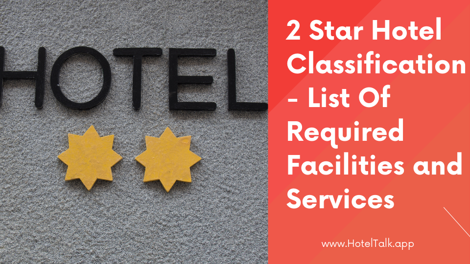 2 Star Hotel Classification - List Of Required Facilities and Services