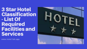 3 Star Hotel Classification - List Of Required Facilities and Services