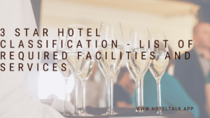 3 Star Hotel Classification - List Of Required Facilities and Services