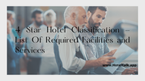 4 star Hotel classification - list of required facilities and service
