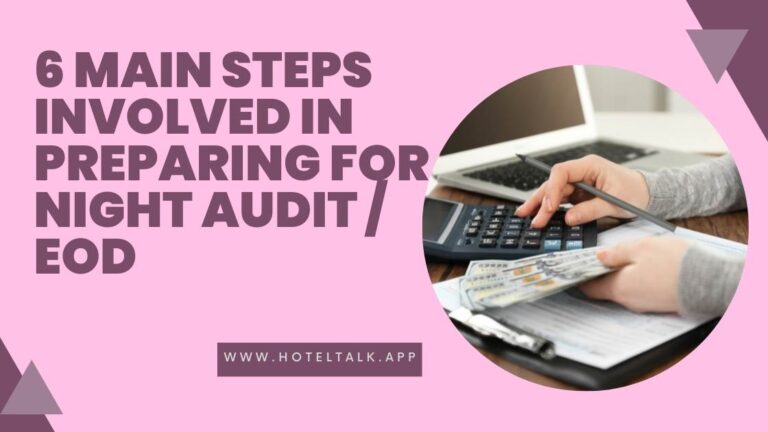 6 Main Steps Involved In Preparing For Night Audit / EOD - HotelTalk ...