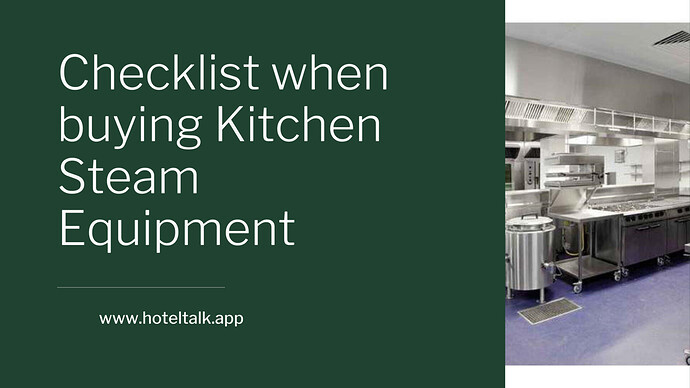 Checklist when buying Kitchen Steam Equipment
