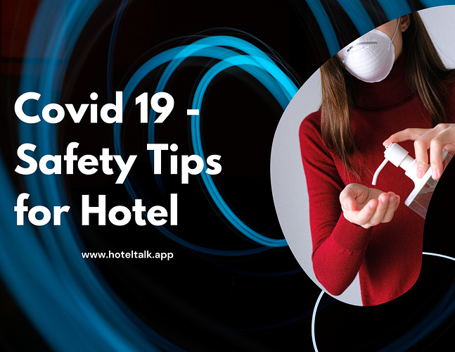 Covid 19 - Safety Tips for Hotels