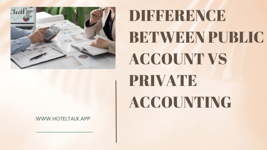 difference-between-public-account-vs-private-accounting-hoteltalk