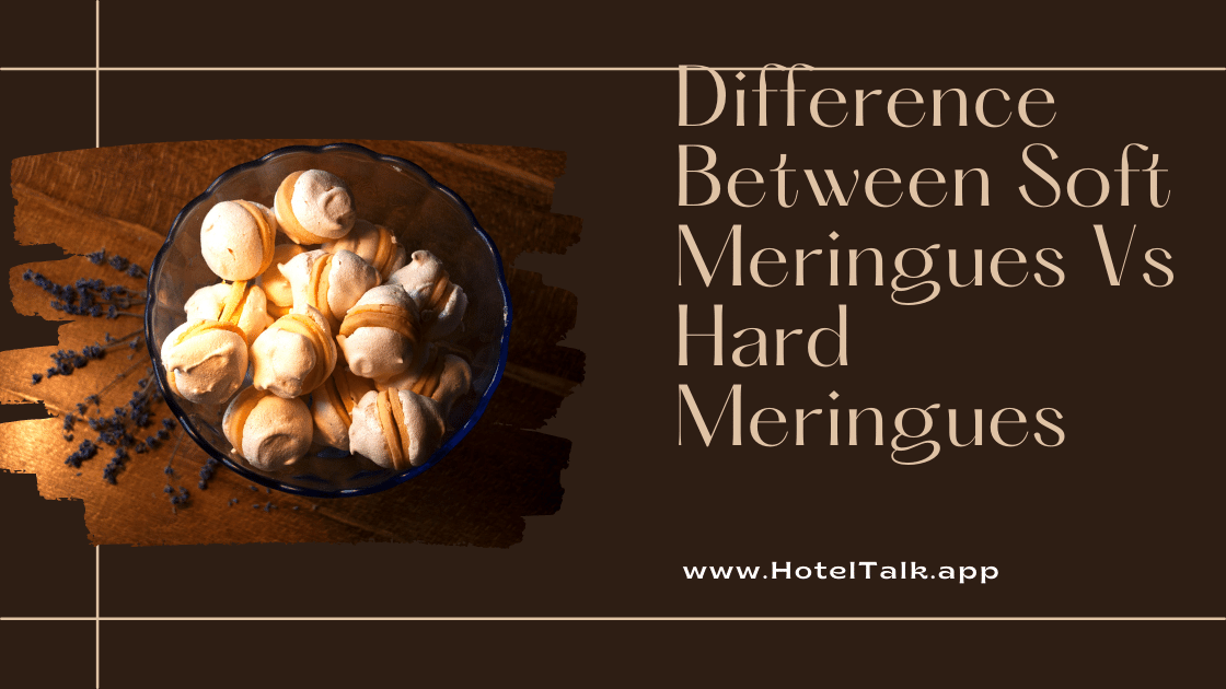 Difference Between Soft Meringues Vs Hard Meringues