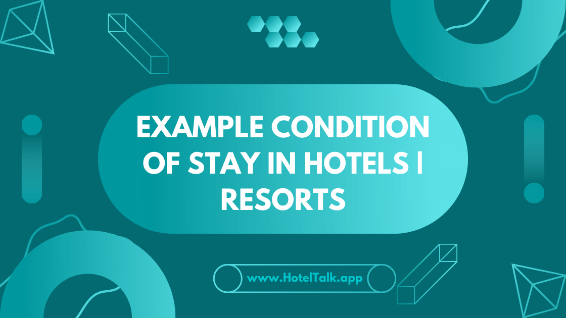 Example Condition of Stay in Hotels or Resorts