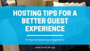 Hosting Tips for A Better Guest Experience