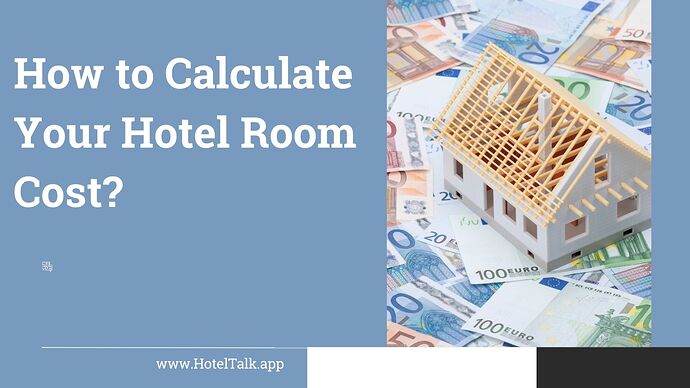 How to Calculate Your Hotel Room Cost