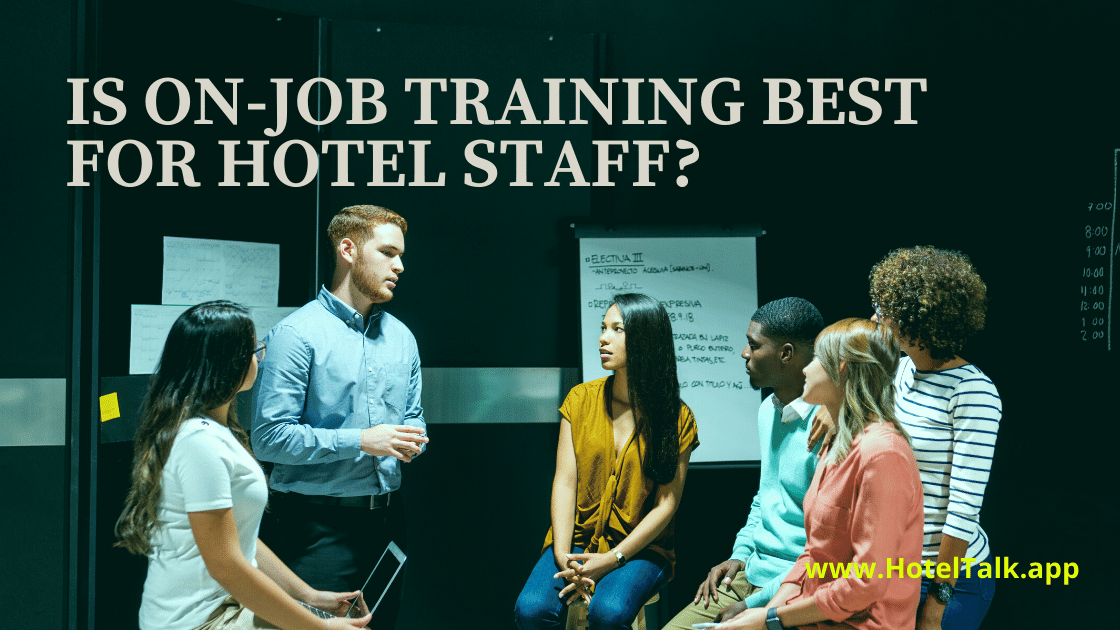 Is On-Job Training Best For Hotel Staff 1