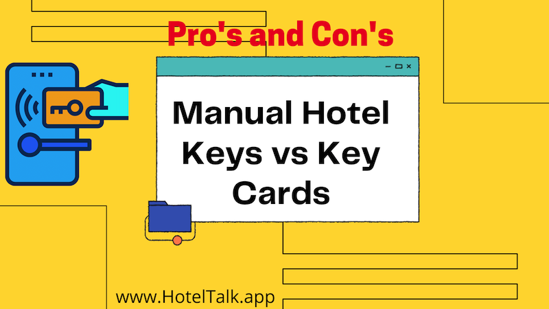 Manual Keys vs Key Cards - Pro’s and Con’s