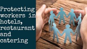 Protecting workers in hotels,restaurant and catering