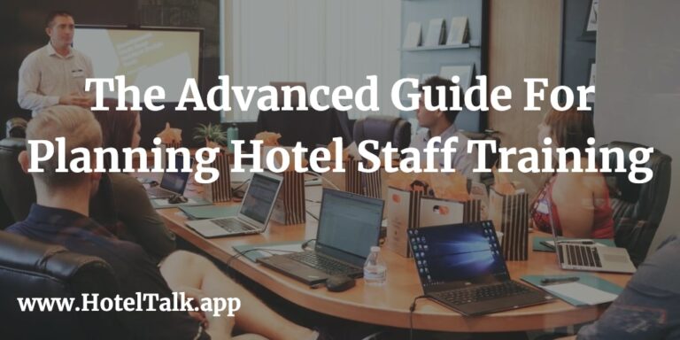 The Advanced Guide For Planning Hotel Staff Training - HotelTalk - For