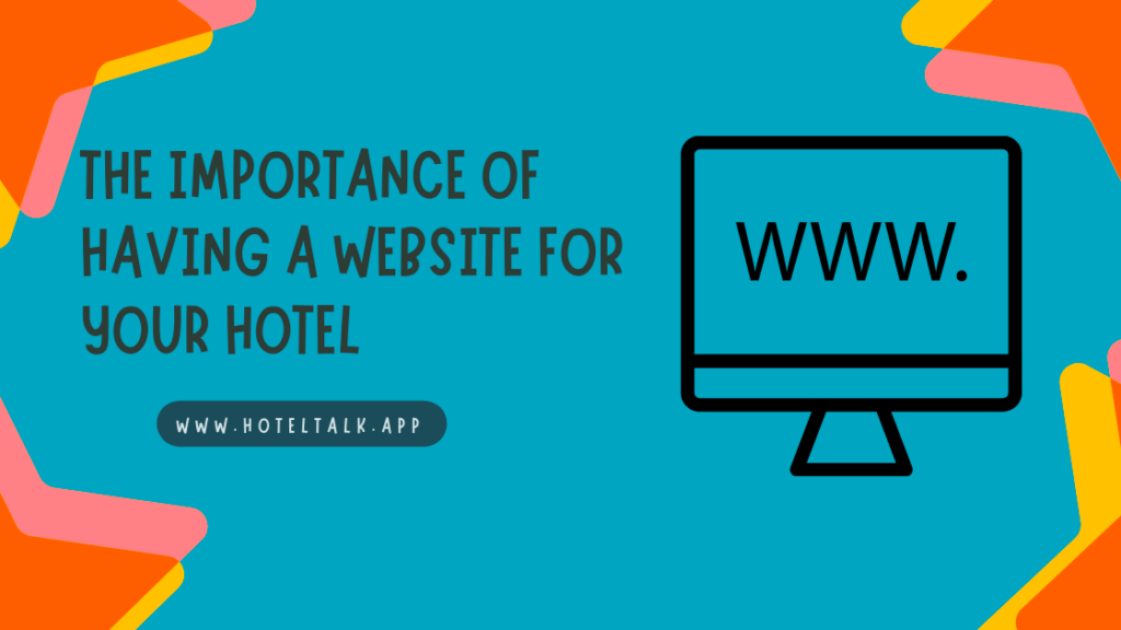 the-importance-of-having-a-website-for-your-hotel-hoteltalk-for