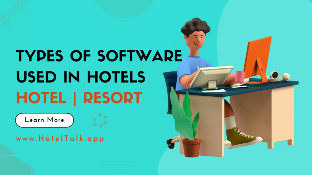 types-of-software-used-in-hotels-hoteltalk-for-hoteliers-guests