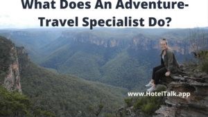 What does an adventures travel specialist do 1