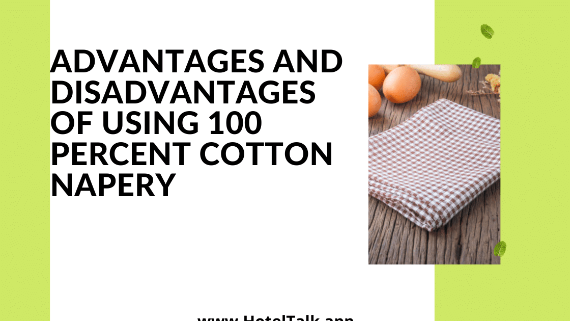 Advantages and Disadvantages of using 100 Percent Cotton Napery