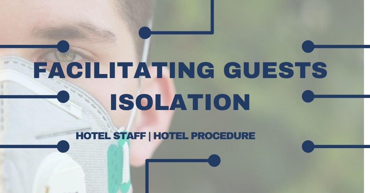 Facilitating Guests Isolation For COVID 19 In Hotels