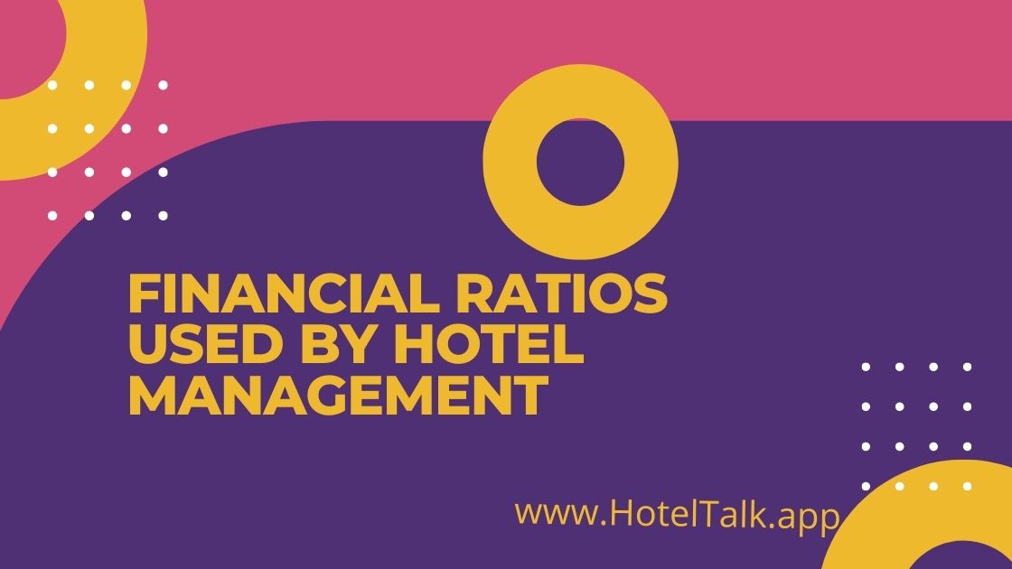 Finanacial Ratios used By Hotel Managements