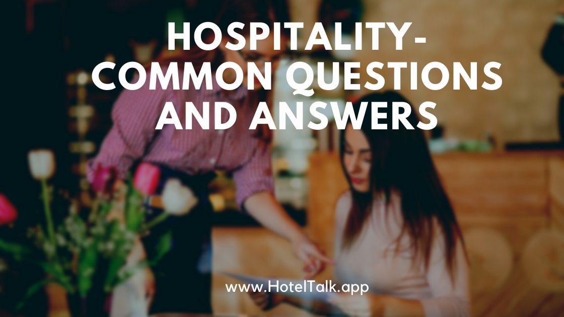 Hospitality-Common questions and answers