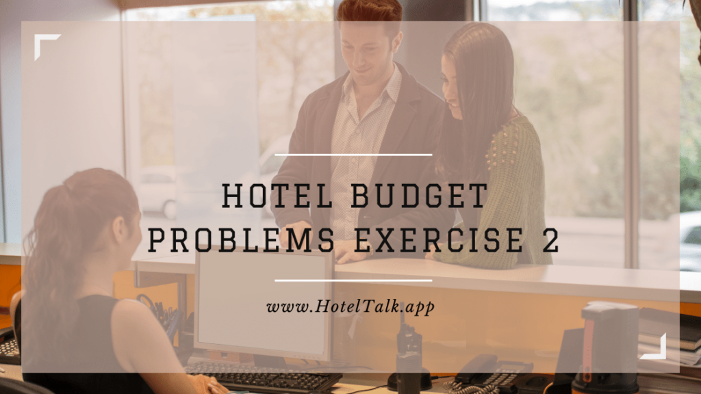 hotel-budget-problems-exercise-2-hoteltalk-for-hoteliers-guests