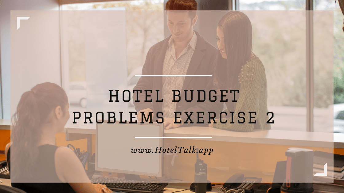 Hotel Budget Problems Exercise 2