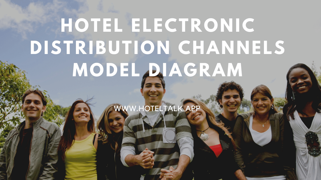 https://hoteltalk.app/t/hotel-electronic-distribution-channels-model-diagram/5761