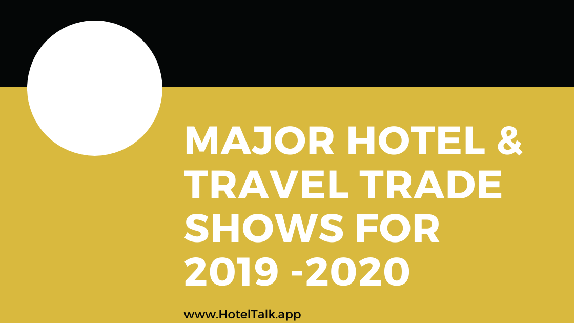 Major Hotel & Travel Trade Shows for 2019 -2020