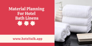 Material Planning For Hotel Bath Linens