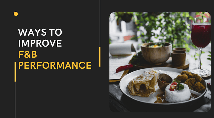 Ways to Improve F&B Performance