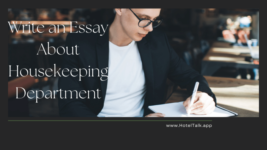 Write an Essay About Housekeeping Department HotelTalk For