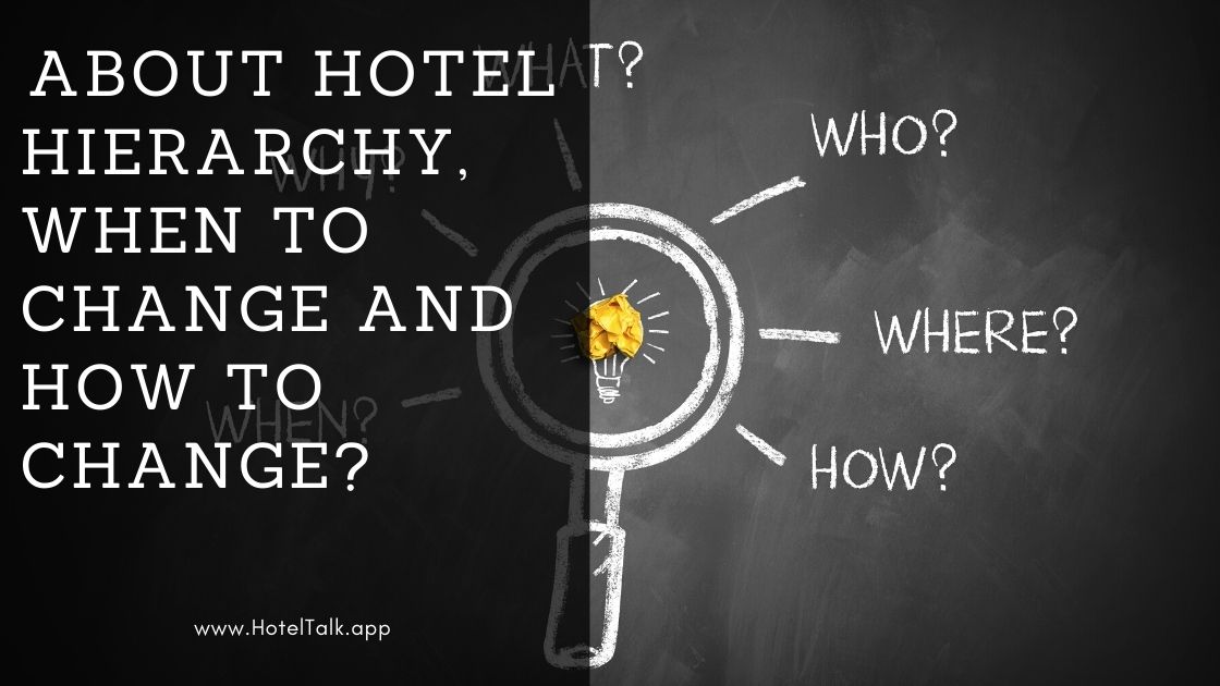 About hotel hierarchy,when to change and how to change