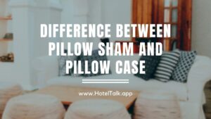 Difference between Pillow sham and pillow case