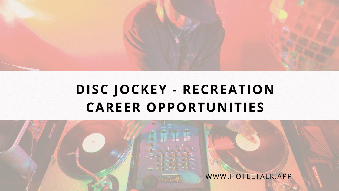 Disc Jockey - Recreation Career Opportunities