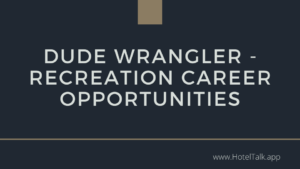 Dude Wrangler - Recreation Career Opportunities