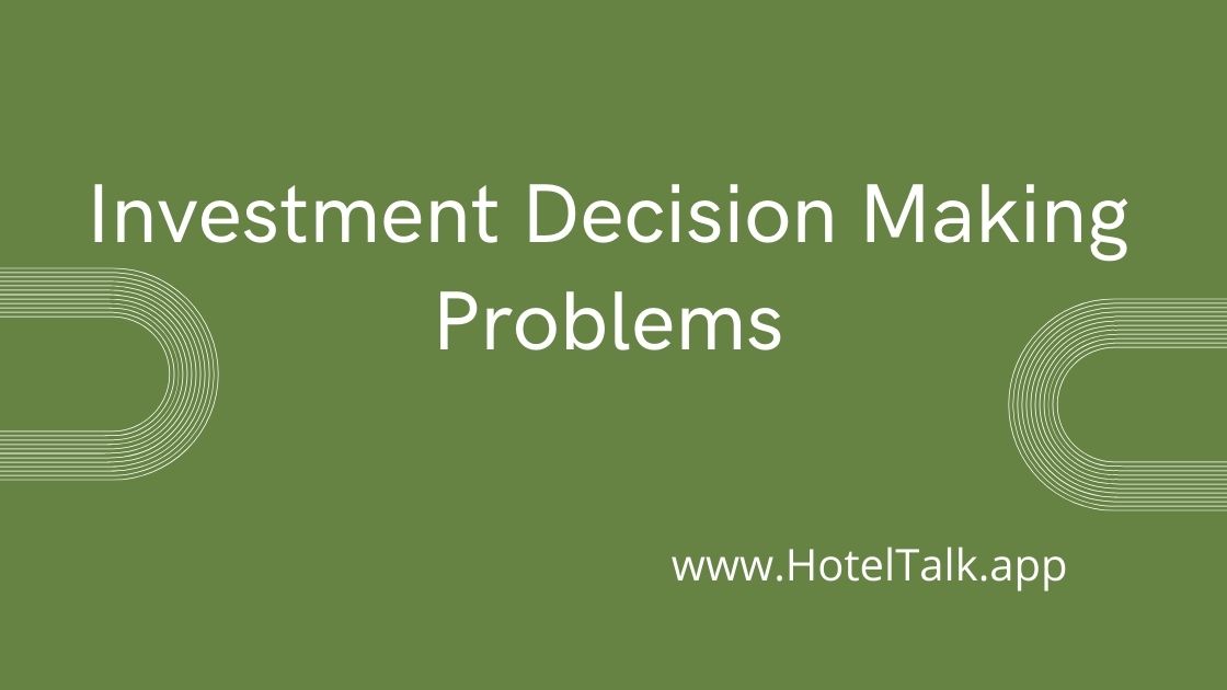 Investment decision making Problems