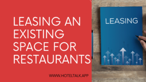 Leasing An Existing Space For Restaurants
