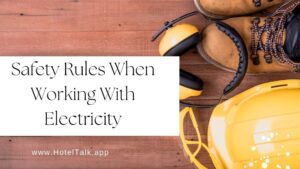 Safety Rules When Working With Electricity
