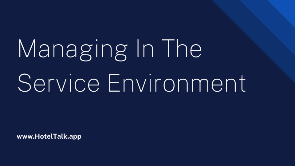 Managing In The Service Environment