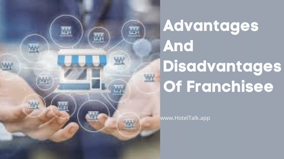 Advantages And Disadvantages Of Franchisee