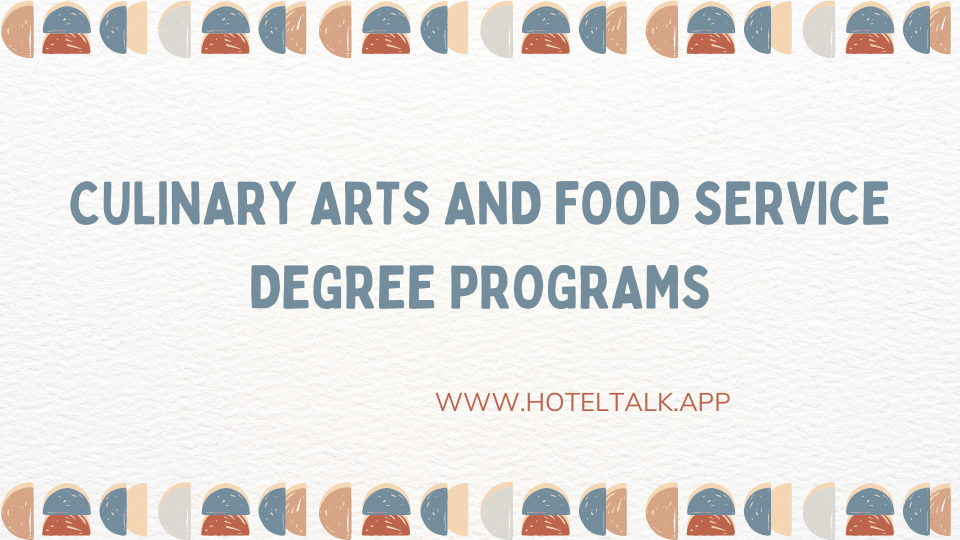 Culinary Arts And Food Service Degree Programs